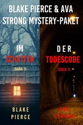 Icon image Blake Pierce & Ava Strong Mystery-Paket: Im Schatten (#1) und Der Todescode (#1)