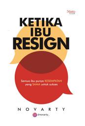 Icon image Ketika Ibu Resign