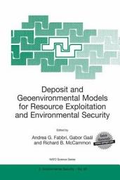 Icon image Deposit and Geoenvironmental Models for Resource Exploitation and Environmental Security