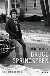 Icon image Born to Run: Die Autobiografie