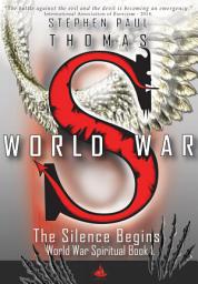 Icon image World War S: The Silence Begins