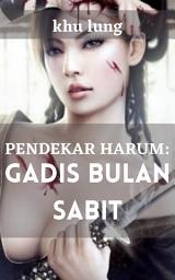 Icon image Pendekar Harum: Gadis Bulan Sabit