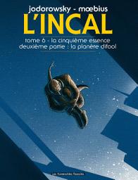 Icon image L'Incal: La Cinquième Essence - Planète Difool