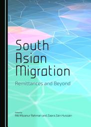 Icon image South Asian Migration: Remittances and Beyond