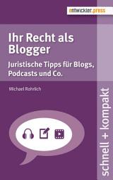 Icon image Ihr Recht als Blogger: Juristische Tipps für Blogs, Podcasts und Co.