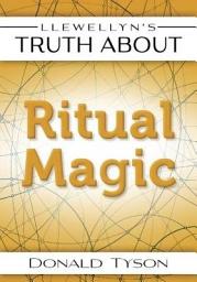 Icon image Llewellyn's Truth About Ritual Magic