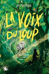 Icon image La Voix du loup - Lecture roman jeunesse fantastique – Dès 8 ans