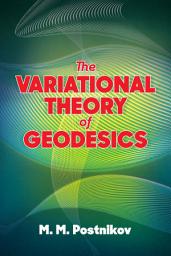 Icon image The Variational Theory of Geodesics