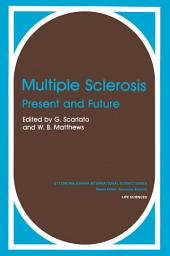 Icon image Multiple Sclerosis: Present and Future