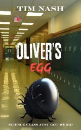 Icon image Oliver's Egg: Science Class Just Got Weird