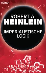 Icon image Imperialistische Logik: Erzählung