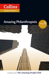 Icon image Amazing Philanthropists: B1 (Collins Amazing People ELT Readers)