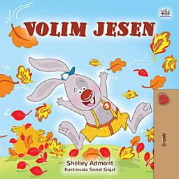 Icon image Volim jesen: I Love Autumn - Serbian Latin children's book