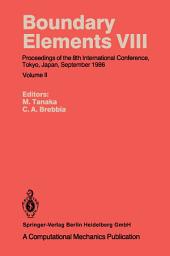 Icon image Boundary Elements VIII: Proceedings of the 8th International Conference, Tokyo, Japan, September 1986