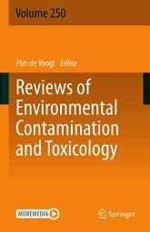 Icon image Reviews of Environmental Contamination and Toxicology Volume 250