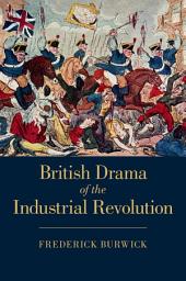 Icon image British Drama of the Industrial Revolution