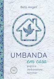 Icon image Umbanda em casa: prática umbandista familiar