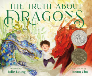 Icon image The Truth About Dragons: (Caldecott Honor Book)