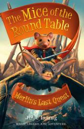 Icon image Mice of the Round Table 3: Merlin's Last Quest