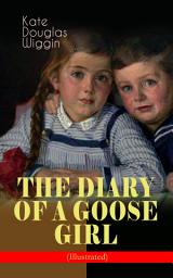 Icon image THE DIARY OF A GOOSE GIRL (Illustrated): Children's Book for Girls