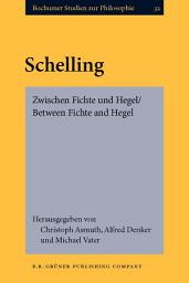 Icon image Schelling: Zwischen Fichte und Hegel/Between Fichte and Hegel