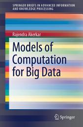 Icon image Models of Computation for Big Data