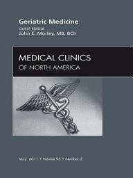 Icon image Geriatric Medicine, An Issue of Medical Clinics of North America