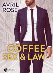 Icon image Coffee, Sex and Law – Nemici o amanti