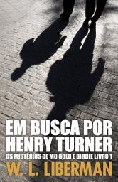 Icon image Em Busca Por Henry Turner