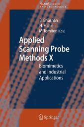 Icon image Applied Scanning Probe Methods X: Biomimetics and Industrial Applications