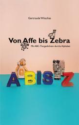 Icon image Von Affe bis Zebra: Mit ABC-Tiergedichten durchs Alphabet