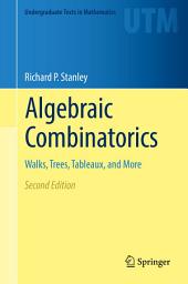 Icon image Algebraic Combinatorics: Walks, Trees, Tableaux, and More, Edition 2