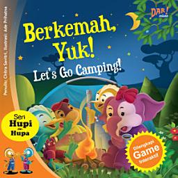 Icon image Berkemah, Yuk! (Let's Go Camping!): Seri Hupi dan Hupa