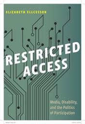 Icon image Restricted Access: Media, Disability, and the Politics of Participation