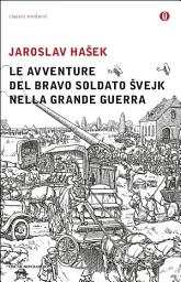 Icon image Le avventure del bravo soldato Svejk nella Grande Guerra