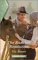 Icon image The Rancher Resolution: A Clean and Uplifting Romance