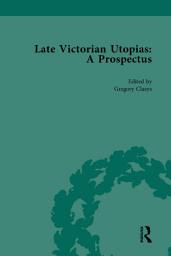 Icon image Late Victorian Utopias: A Prospectus, Volume 2