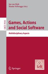 Icon image Games, Actions, and Social Software: Multidisciplinary Aspects