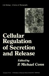 Icon image Cellular Regulation of Secretion and Release