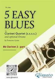 Icon image Clarinet 2 parts "5 Easy Blues" for Clarinet Quartet: for beginners