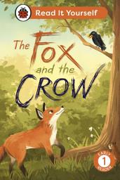 Icon image The Fox and the Crow: Read It Yourself - Level 1 Early Reader