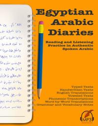 Icon image Egyptian Arabic Diaries: Reading and Listening Practice in Authentic Spoken Arabic