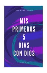 Icon image Mis Primeros 5 Dias con Dios