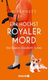 Icon image Ein höchst royaler Mord: Ein Queen-Elizabeth-Krimi