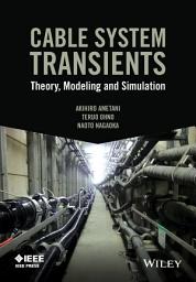 Icon image Cable System Transients: Theory, Modeling and Simulation