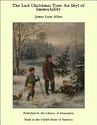 Icon image The Last Christmas Tree: An Idyl of Immortality