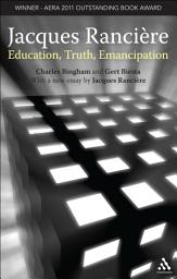 Icon image Jacques Ranciere: Education, Truth, Emancipation