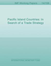 Icon image Pacific Island Countries: In Search of a Trade Strategy