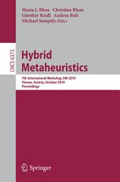 Icon image Hybrid Metaheuristics: 7th International Workshop, HM 2010, Vienna, Austria, October 1-2, 2010, Proceedings