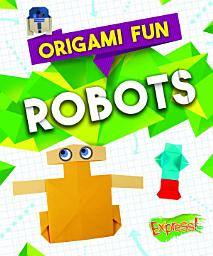 Icon image Origami Fun: Robots